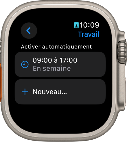 L’écran du mode concentration « Travail » affiche un horaire de 9 h à 17 h en semaine. Le bouton Nouveau s’affiche en dessous.