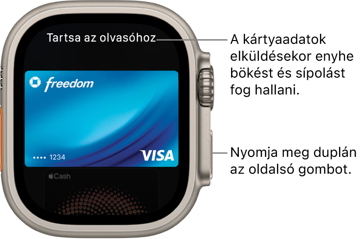 Az Apple Pay képernyője, amelynek tetején a „Tartsa közel az olvasóhoz” üzenet látható; a kártyaadatok elküldésekor enyhe bökést érez, és sípolást hall.