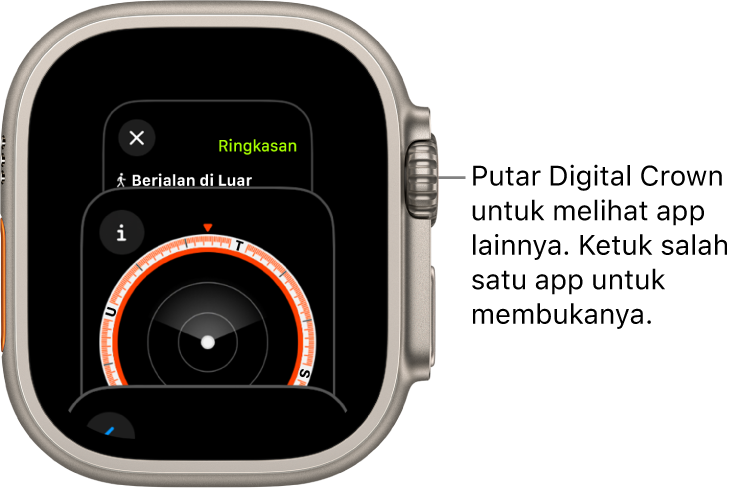 Pengalih App menampilkan app Kompas. Putar Digital Crown untuk melihat app lainnya. Ketuk app untuk membukanya.