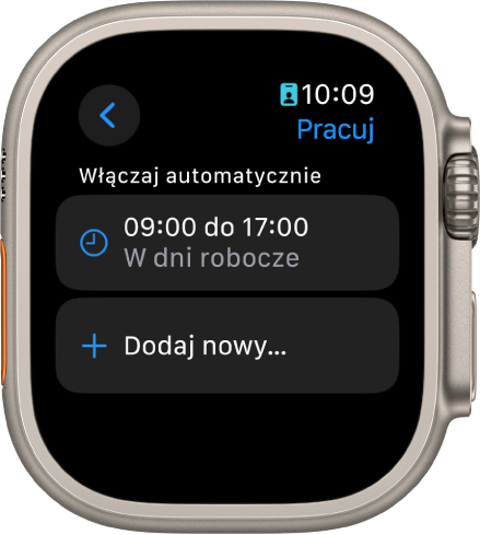 Ekran trybu skupienia Praca; harmonogram wskazuje, że ma on być aktywny w dni robocze w godzinach 9:00­17:00. Na dole widoczny jest przycisk Dodaj nowy.