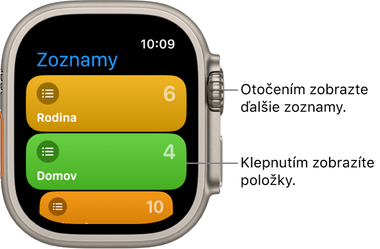 Obrazovka Zoznamy v apke Pripomienky s tlačidlami dvoch zoznamov: Rodina a Domácnosť. Čísla vpravo indikujú, koľko pripomienok obsahuje každý zoznam. Položky v zozname zobrazíte klepnutím na zoznam. Otáčaním korunky Digital Crown zobrazíte ďalšie zoznamy.