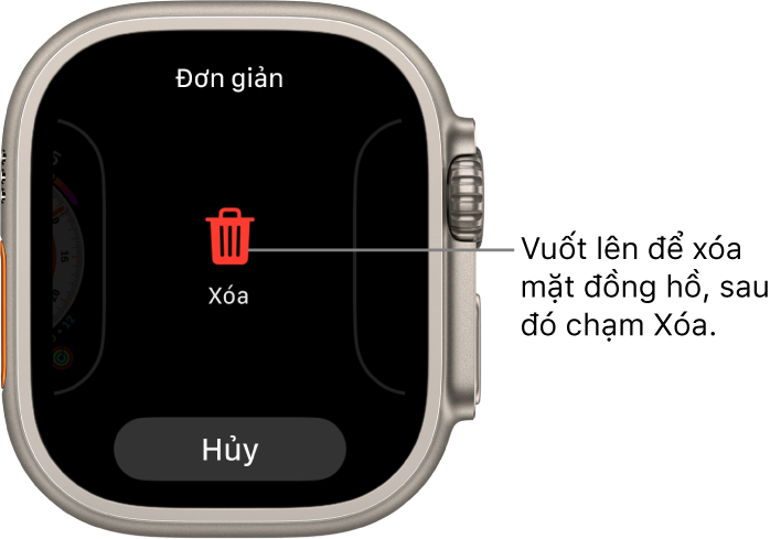 Màn hình Apple Watch đang hiển thị các nút Xóa và Hủy, xuất hiện sau khi bạn vuốt đến một mặt đồng hồ, sau đó vuốt mặt đồng hồ lên để xóa.