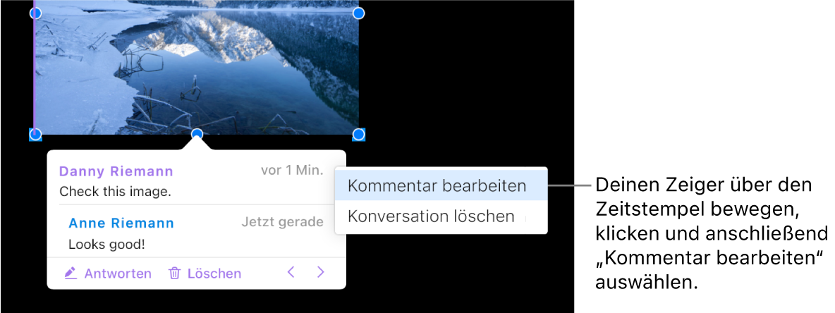 Ein Kommentar ist geöffnet. Der Zeiger steht oben auf dem Zeitstempel und ein Einblendmenü zeigt zwei Option an: „Kommentar bearbeiten“ und „Konversation löschen“.