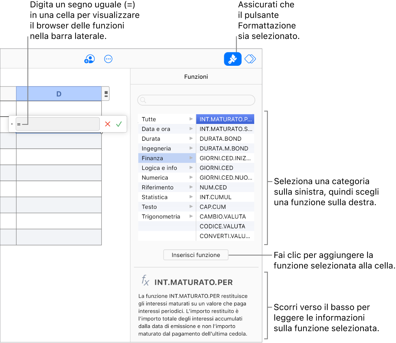 Un segno di uguale (=) appare in una cella della tabella, il pulsante Formato è selezionato nella barra strumenti e il Browser funzioni compare nella barra laterale Formato sulla destra. È selezionata la funzione valore assoluto. Sotto l’elenco delle funzioni è mostrata una descrizione della funzione.