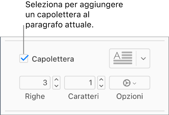 Il riquadro Capolettera viene selezionato e il menu a comparsa è visualizzato a destra; i controlli per impostare l’altezza della riga, il numero di caratteri e altre opzioni si trovano al di sotto.