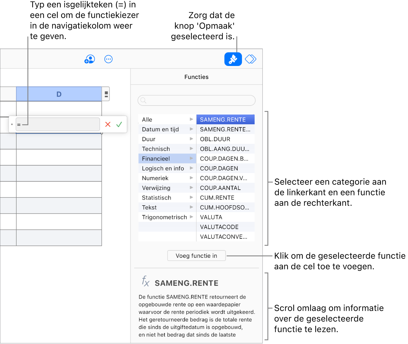 Er wordt een isgelijkteken in een tabelcel weergegeven, de knop 'Opmaak' is geselecteerd in de knoppenbalk en de functiekiezer wordt weergegeven in de navigatiekolom 'Opmaak' aan de rechterkant. De functie absolute waarde is geselecteerd. Onder de lijst functies wordt een beschrijving van de functie weergegeven.