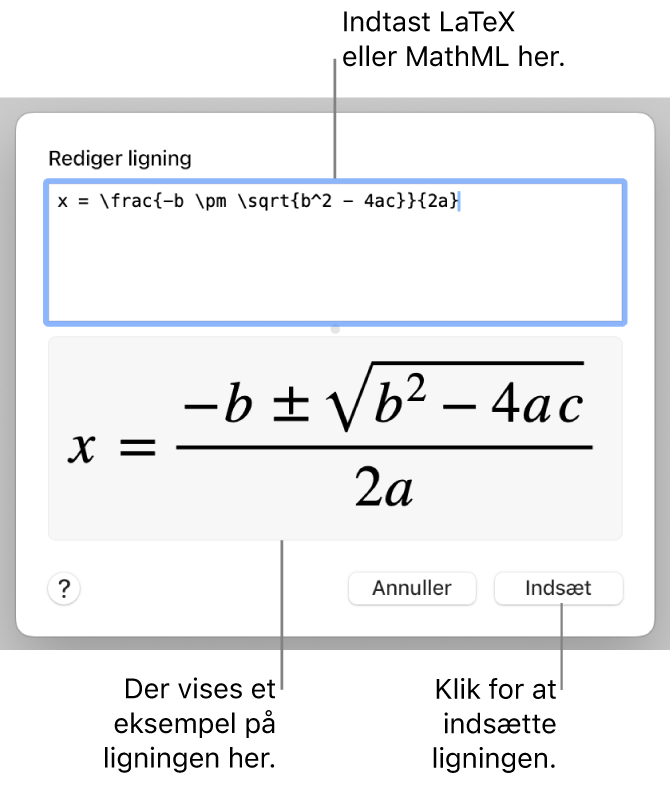 Dialogen Rediger ligning, der viser den kvadratiske formel skrevet ved hjælp af LaTeX i feltet Rediger ligning og et eksempel på formlen derunder.