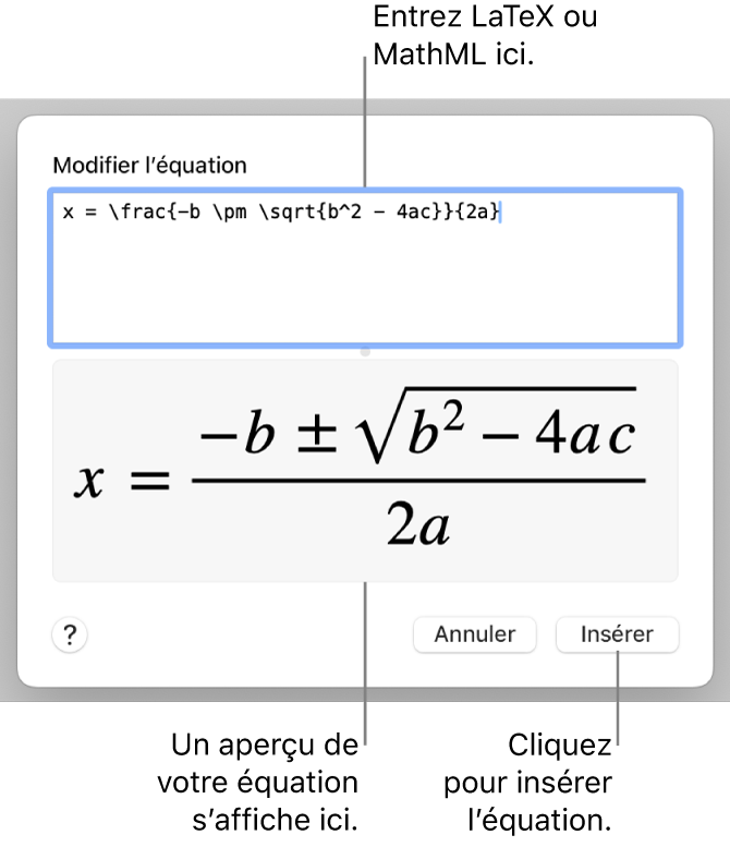 Zone de dialogue Modifier l’équation, affichant la formule quadratique composée à l’aide du langage LaTeX dans le champ Modifier l’équation, et aperçu de la formule en dessous.