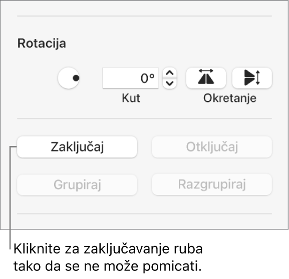 Kontrole objekata Rotiraj, Zaključaj i Grupiraj s odabranom tipkom Zaključaj.