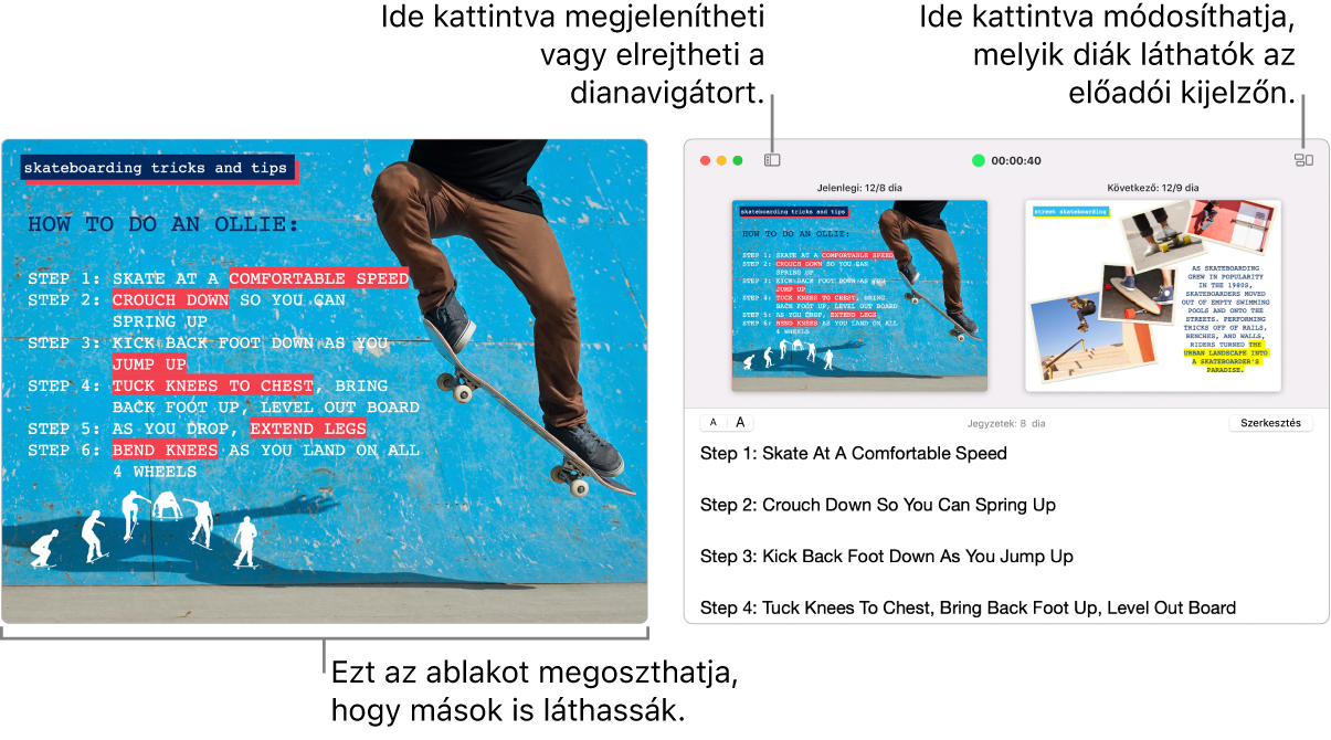 Keynote-prezentáció ablakban megjelenítve, mellette egy második ablakban az előadói kijelző, megjelenítve a dianavigátort, az előadói jegyzeteket és a dia előnézetét.