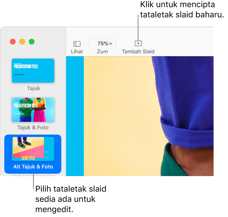 Tataletak slaid ditunjukkan dalam kawasan tataletak slaid, dengan butang Tambah Slaid di atasnya dalam bar alat.