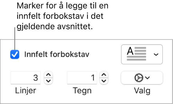 Innfelt forbokstav-avkrysningsruten er markert, og en lokalmeny vises til høyre. Kontroller for å angi linjehøyde, antall tegn og andre valg vises under.