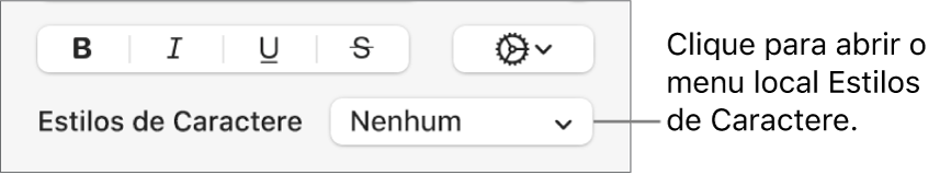O menu local Estilos do Caractere abaixo de controles para alterar o estilo e a cor do texto.