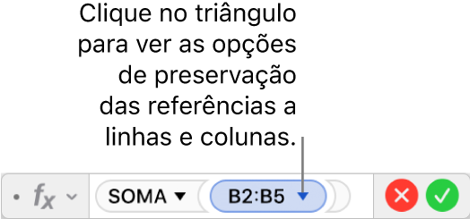 O editor de fórmulas com um triângulo no qual clica para abrir opções para preservar as referências de linha e coluna.