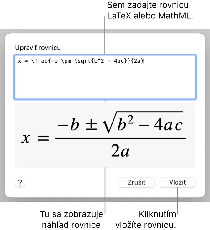 Dialógové okno Upraviť rovnicu zobrazujúce kvadratickú rovnicu napísanú pomocou príkazov LaTeX v poli Upraviť rovnicu, nižšie sa nachádza náhľad vzorca.