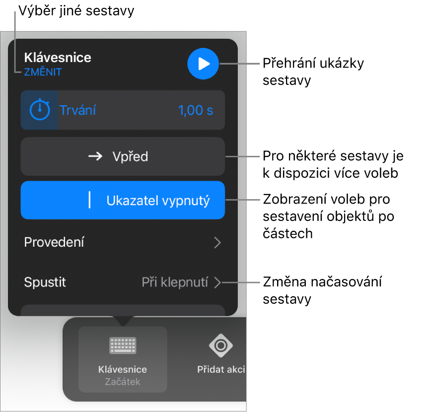 K volbám sestavy patří Trvání, Provedení a Prodleva začátku Chcete-li vybrat jinou sestavu, klepněte na Změnit. Klepnutím na Náhled spustíte náhled sestavy