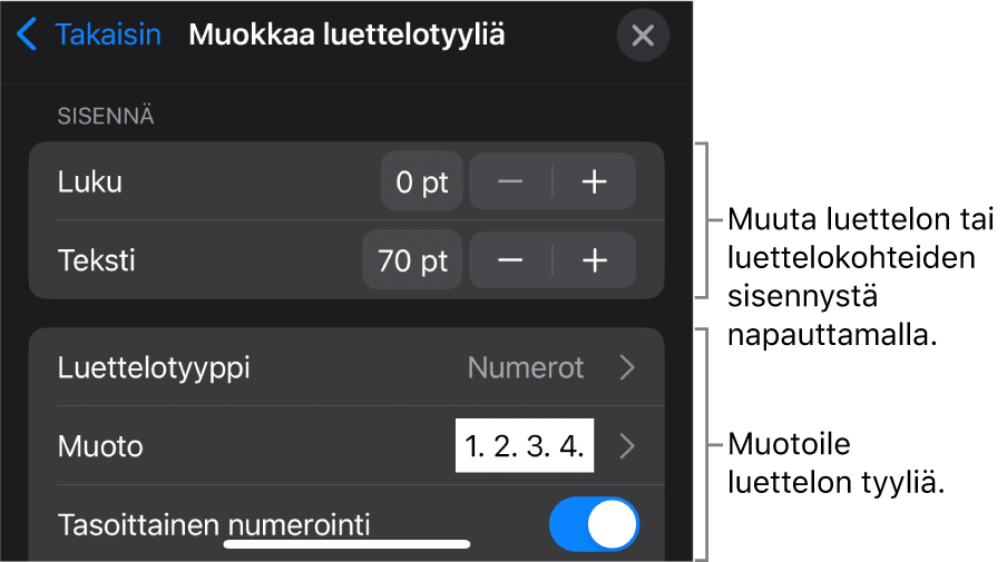 Muokkaa luettelotyyliä -valikossa on säätimet luettelon tyylin ja ulkoasun muokkaamista varten.