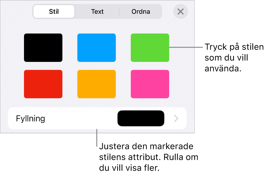 Fliken Stil i menyn Format med objektstilar överst och ett reglage under för att ändra fyllning.