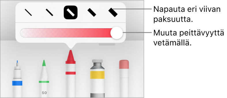 Viivan paksuuden valitsemisen säädin ja peittävyyden säätämisen liukusäädin.