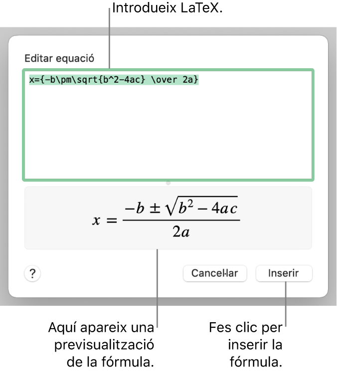 La fórmula quadràtica escrita en llenguatge LaTeX al camp d’equació i una previsualització de l’equació a sota.