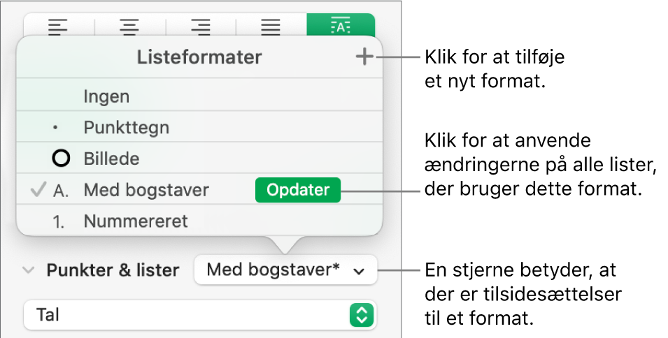 Lokalmenuen Listeformater med en stjerne, der viser en tilsidesættelse, en billedforklaring til knappen Nyt format og en undermenu med muligheder til styring af formater.