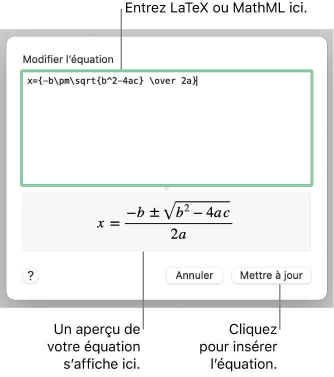 Zone de dialogue Modifier l’équation, affichant la formule quadratique composée à l’aide du langage LaTeX dans le champ Modifier l’équation, et aperçu de la formule en dessous.