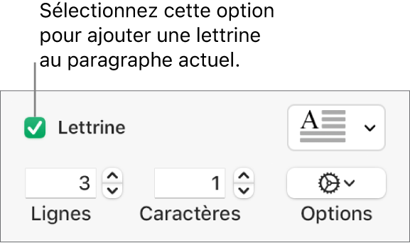 La case à cocher Lettrine est sélectionnée, et un menu local apparaît à droite de celle-ci ; en dessous apparaissent les commandes permettant de définir la hauteur de la ligne, le nombre de caractères et d’autres options.