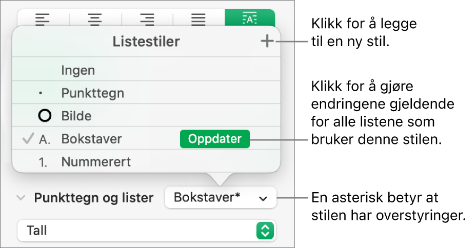 Listestiler-lokalmenyen, med en stjerne som indikerer en overstyring, bildeforklaringer til Ny stil-knappen og en undermeny med valg for håndtering av stiler.