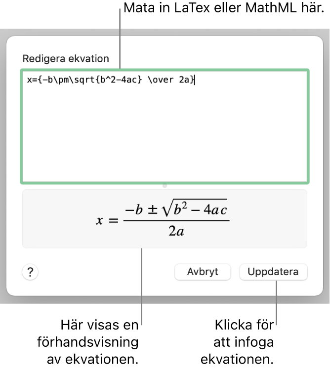 Dialogrutan Redigera ekvation med den kvadratiska formeln skriven med LaTeX i fältet Redigera ekvation och en förhandsvisning av ekvationen nedanför.