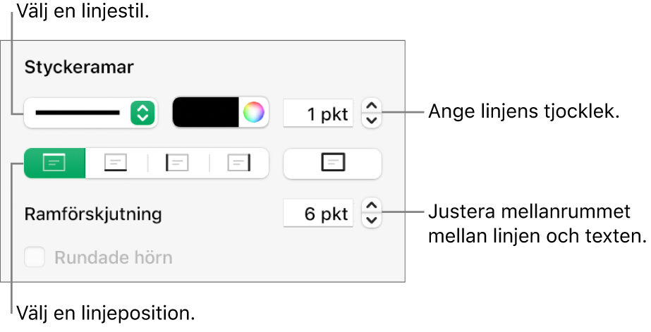 Reglage som ändrar linjens stil, tjocklek, placering och färg.