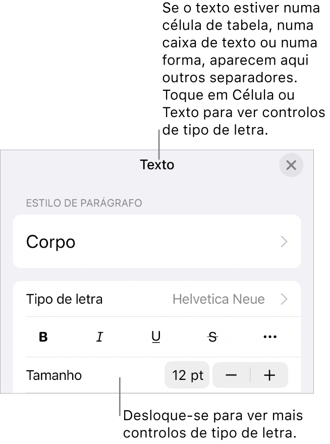 Controlos de texto no menu “Formatação” para definir estilos de parágrafo e carácter, tipo de letra, tamanho e cor.