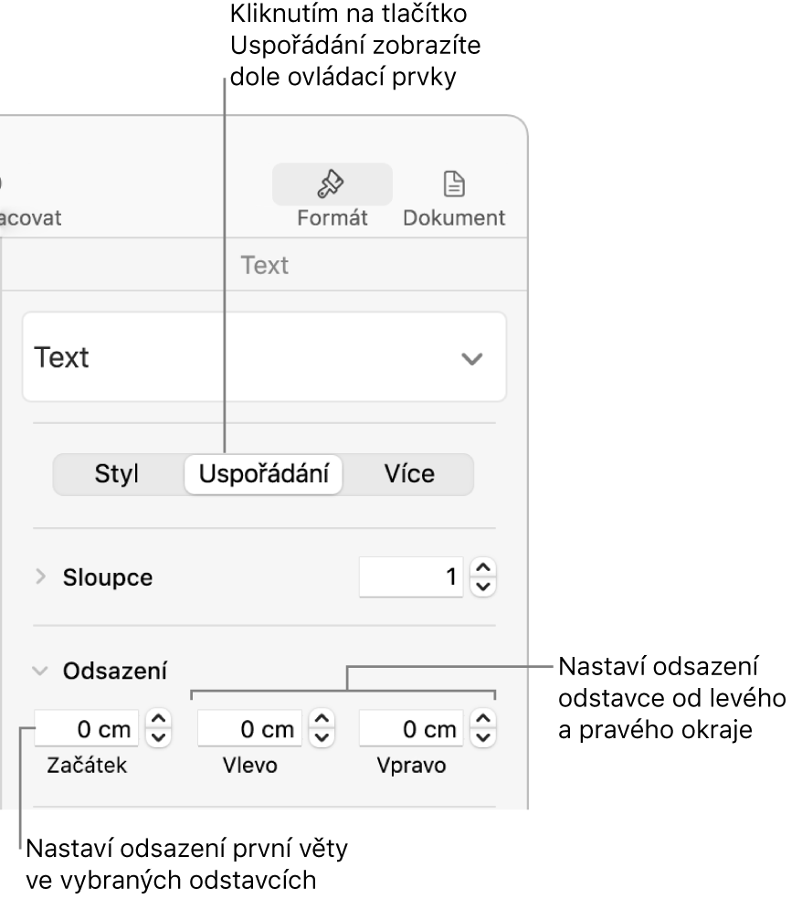 Ovládací prvky v oddílu Uspořádání bočního panelu Formát, které umožňují nastavit odsazení prvního řádku