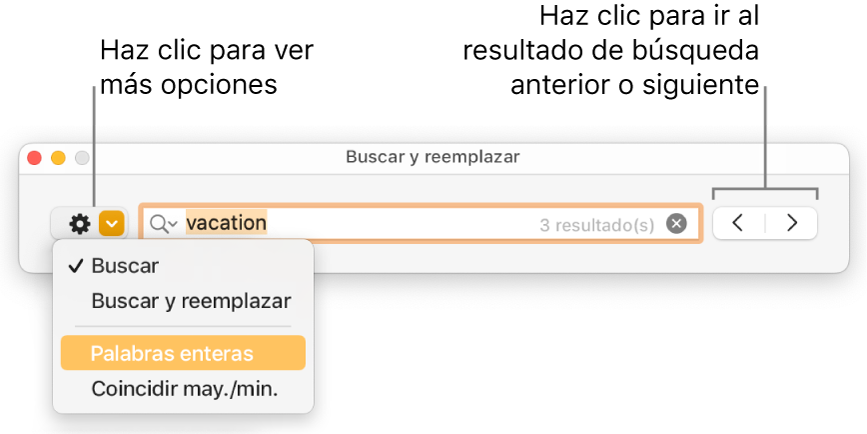 La ventana Buscar y reemplazar con un mensaje en el menú desplegable mostrando las opciones Buscar, Buscar y reemplazar, Reemplazar, Palabras enteras y Coincidir may./min. Las flechas ubicadas a la derecha permiten ir al resultado anterior o al siguiente.