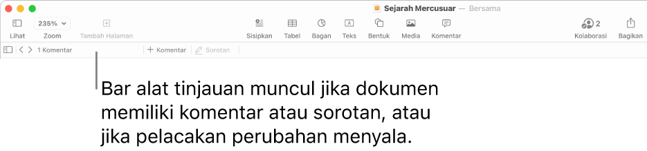 Bar alat Pages di bagian atas layar dengan tombol di sepanjang bagian atas untuk Lihat, Zoom, Tambah Halaman, Sisipkan, Tabel, Bagan, Teks, Bentuk, Media, dan Komentar. Di bawah bar alat Pages terdapat bar alat tinjauan dengan tombol sembunyikan atau tampilkan komentar, panah untuk membuka komentar sebelumnya atau berikutnya, jumlah total komentar, dan tombol tambah komentar atau sorotan.