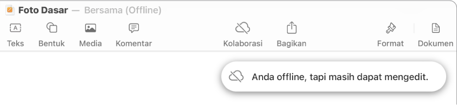 Tombol di bagian atas layar, dengan tombol Kolaborasikan berubah menjadi awan dengan garis diagonal melaluinya. Peringatan di layar bertuliskan “Anda offline tapi masih dapat mengedit”.