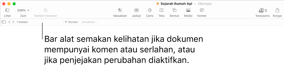 Bar alat Pages di bahagian atas skrin dengan butang merentas bahagian atas untuk Paparan, Zum, Tambah Halaman, Masukkan, Jadual, Carta, Teks, Bentuk, Media dan Komen. Di bawah bar alat Pages ialah bar alat semak dengan butang sembunyikan atau tunjukkan komen, anak panah untuk pergi ke komen sebelumnya atau seterusnya, jumlah bilangan komen dan butang tambah komen atau serlahan.