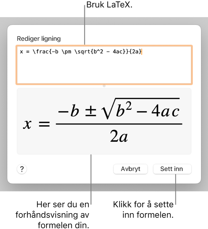 En kvadratisk formel skrevet med LaTeX i Ligning-feltet, og en forhåndsvisning av formelen nedenfor.