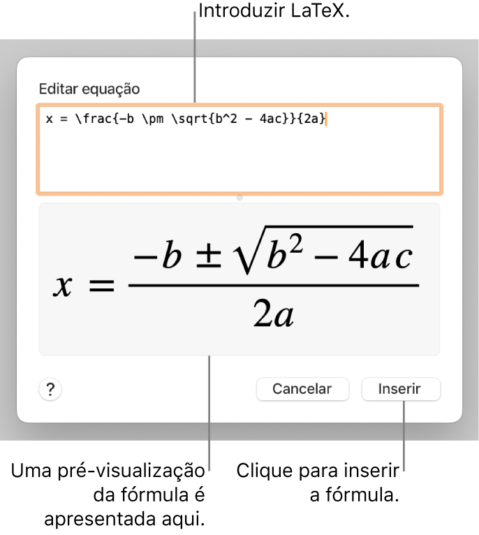 A fórmula quadrática escrita com recurso a LaTeX no campo da Equação e uma pré-visualização da equação em baixo.