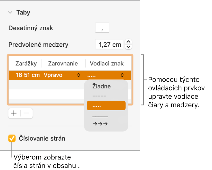 Časť Taby postranného panela Formát. Pod položkou Predvolené medzery sa nachádza tabuľka so stĺpcami Zarážky, Zarovnanie a Vodiaci znak. Pod tabuľkou je zaškrtnuté políčko Číslovanie strán.