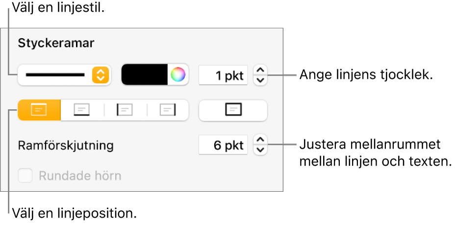 Reglage som ändrar linjens stil, tjocklek, placering och färg.