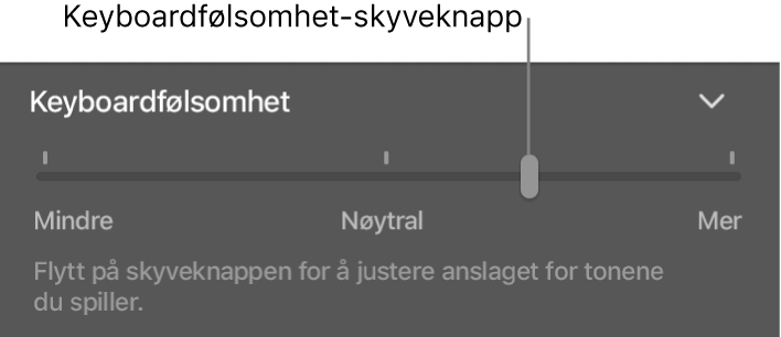 Keyboardfølsomhet-skyveknappen i Smart Controls-inspektøren.