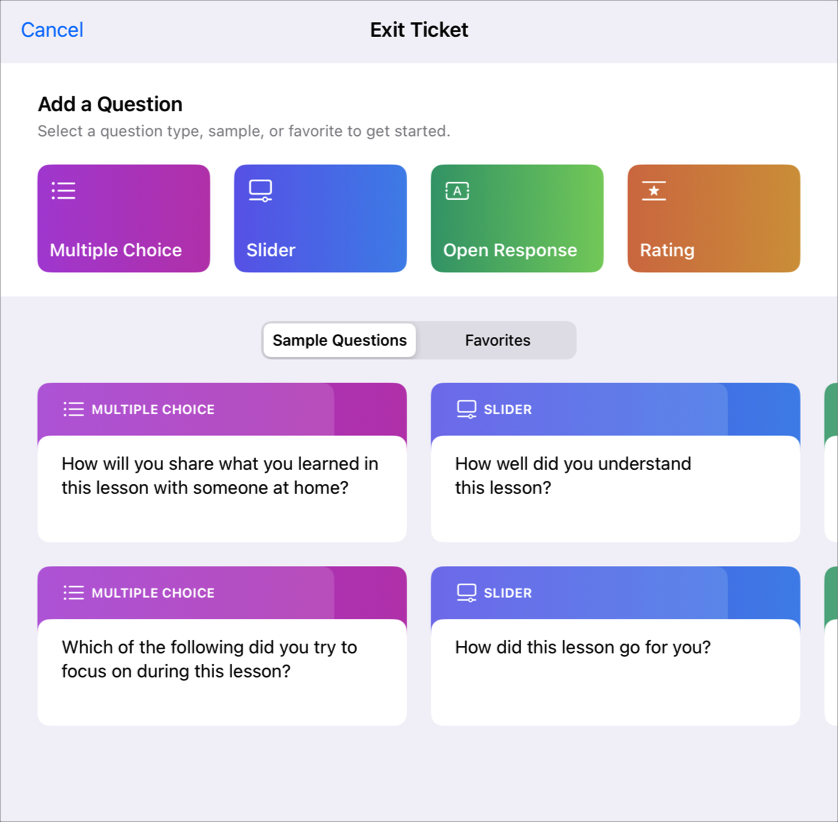 A Classwork exit ticket. You can create your own questions using four different question types (multiple choice, slider, rating, open response) or use existing sample questions.