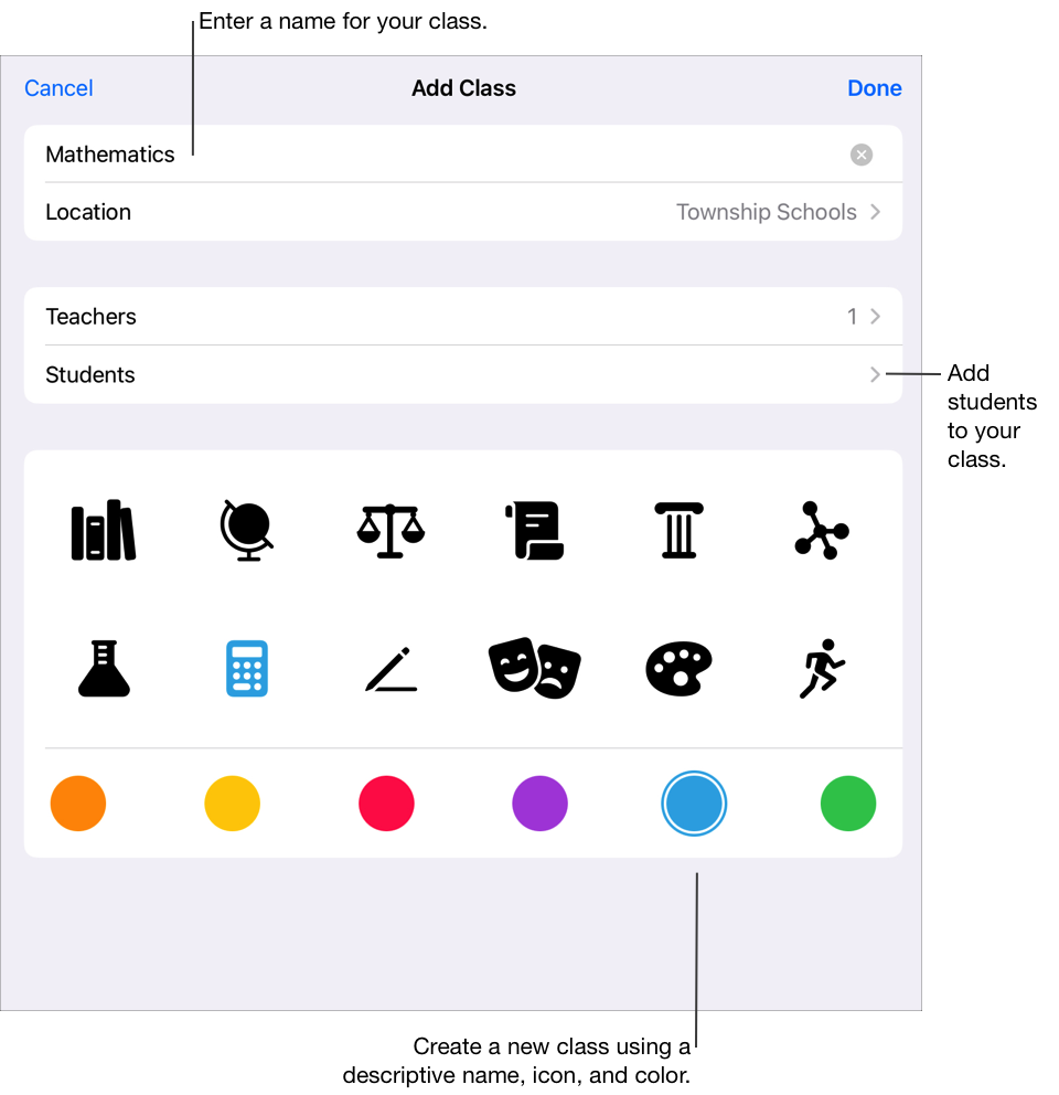 The Add Class pop-up pane showing the class name, the location, the number of teachers and students, and the class icons and colors. Tap to add a name, additional teachers, and students to your class. You can also select a custom icon and color for your class.