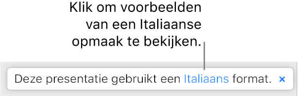 Een bericht met de strekking "Deze presentatie gebruikt deze opmaak: Italiaans".