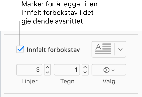 Avkrysningsruten for Innfelt forbokstav er valgt, og en lokalmeny vises til høyre. Kontroller for å justere linjehøyde, antall bokstaver og andre alternativer vises under denne.