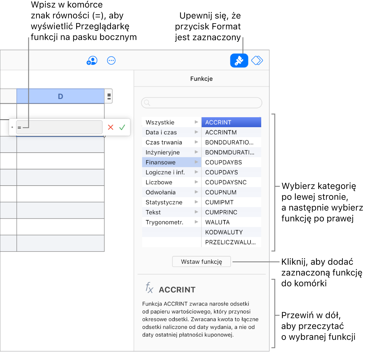 W komórce tabeli pojawia się znak równości, na pasku narzędzi wybrany jest przycisk Format, a na pasku bocznym Format (po prawej stronie) wyświetlana jest przeglądarka funkcji. Wybrana jest funkcja wartości bezwzględnej. Opis funkcji jest wyświetlany pod listą funkcji.