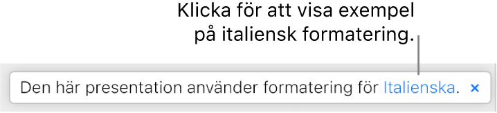 Ett meddelande som säger: ”Den här presentationen använder formatering för italienska.”