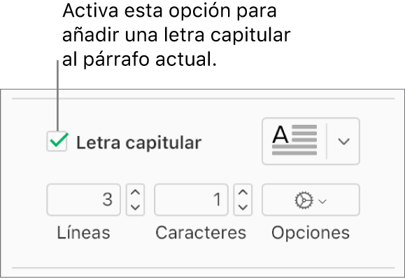 Se selecciona la casilla “Letra capitular” y a su derecha aparece un menú desplegable; debajo de él aparecen controles para ajustar la altura de la línea el número de caracteres y otras opciones.