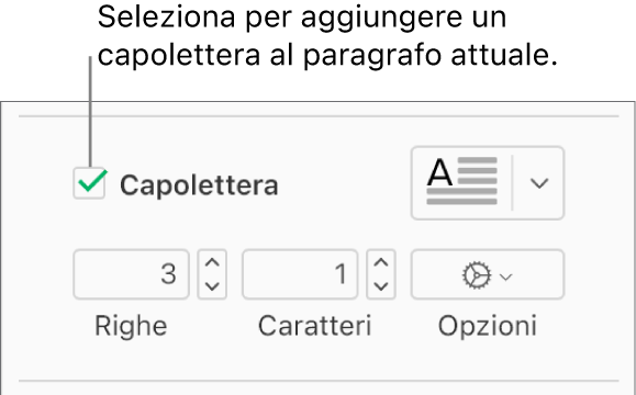 Il riquadro Capolettera viene selezionato e il menu a comparsa è visualizzato a destra; i controlli per impostare l’altezza della riga, il numero di caratteri e altre opzioni si trovano al di sotto.