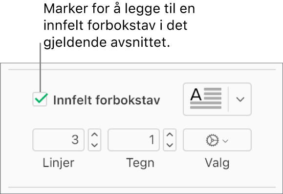 Avkrysningsruten for Innfelt forbokstav er valgt, og en lokalmeny vises til høyre. Kontroller for å justere linjehøyde, antall bokstaver og andre alternativer vises under denne.